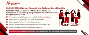 NURS FPX 8006 Assessment 4 Abstract and Policy: The Culmination of Scholarship Using Evidence-Based Practice with Interprofessional Team